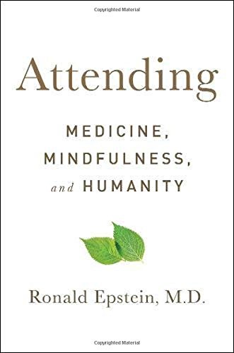 Book Cover Attending: Medicine, Mindfulness, and Humanity
