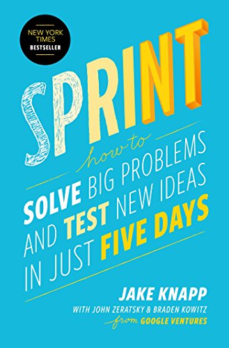 Book Cover Sprint: How to Solve Big Problems and Test New Ideas in Just Five Days