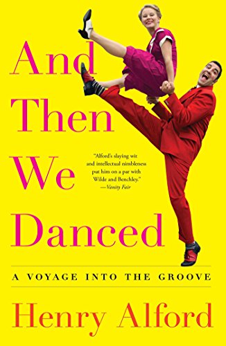 Book Cover And Then We Danced: A Voyage into the Groove