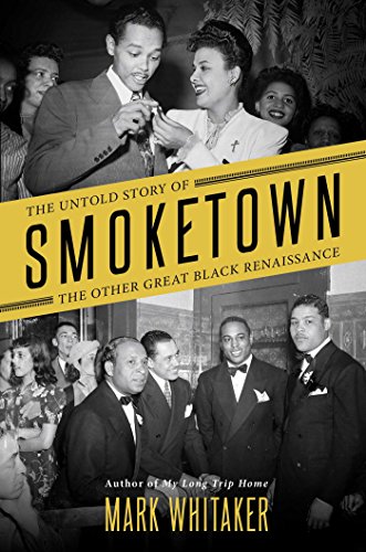 Book Cover Smoketown: The Untold Story of the Other Great Black Renaissance
