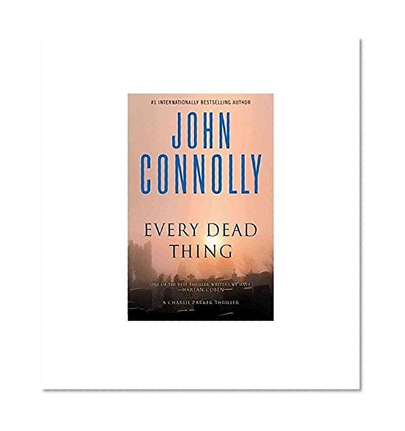 Book Cover Every Dead Thing: A Charlie Parker Thriller