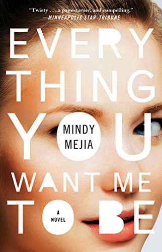 Book Cover Everything You Want Me to Be: A Novel