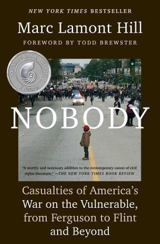 Book Cover Nobody: Casualties of America's War on the Vulnerable, from Ferguson to Flint and Beyond
