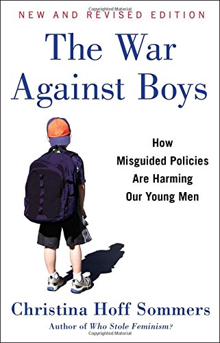 Book Cover The War Against Boys: How Misguided Policies are Harming Our Young Men