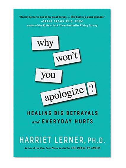 Book Cover Why Won't You Apologize?: Healing Big Betrayals and Everyday Hurts