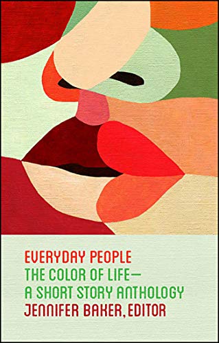 Book Cover Everyday People: The Color of Life--a Short Story Anthology