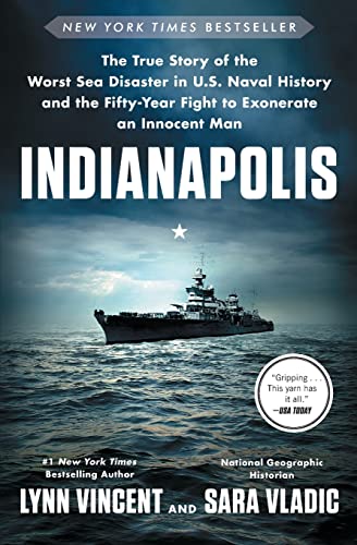 Book Cover Indianapolis: The True Story of the Worst Sea Disaster in U.S. Naval History and the Fifty-Year Fight to Exonerate an Innocent Man