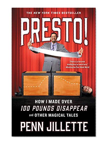 Book Cover Presto!: How I Made Over 100 Pounds Disappear and Other Magical Tales