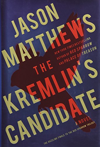 Book Cover The Kremlin's Candidate: A Novel (3) (The Red Sparrow Trilogy)
