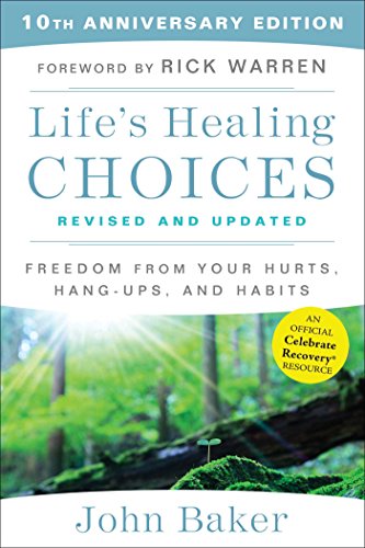 Book Cover Life's Healing Choices Revised and Updated: Freedom From Your Hurts, Hang-ups, and Habits