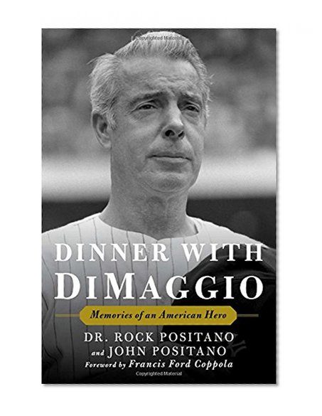 Book Cover Dinner with DiMaggio: Memories of An American Hero