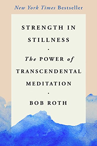 Book Cover Strength in Stillness: The Power of Transcendental Meditation