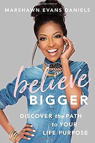 Book Cover Believe Bigger: Discover the Path to Your Life Purpose