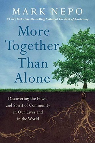 Book Cover More Together Than Alone: Discovering the Power and Spirit of Community in Our Lives and in the World