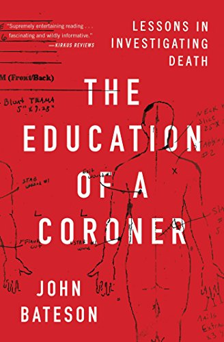 Book Cover The Education of a Coroner: Lessons in Investigating Death