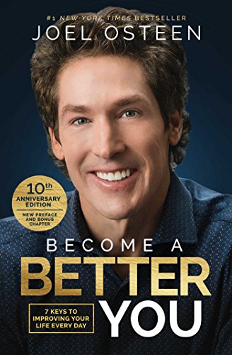 Book Cover Become A Better You: 7 Keys to Improving Your Life Every Day: 10th Anniversary Edition