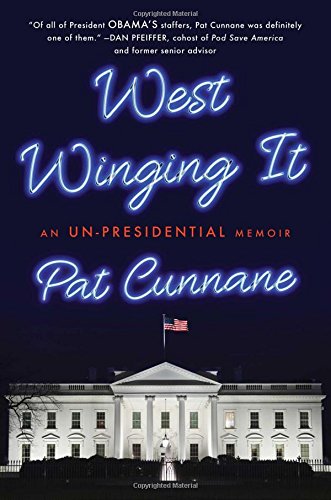 Book Cover West Winging It: An Un-presidential Memoir