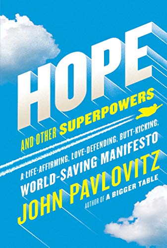 Book Cover Hope and Other Superpowers: A Life-Affirming, Love-Defending, Butt-Kicking, World-Saving Manifesto