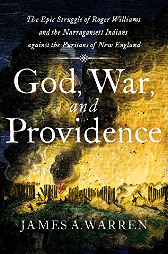 Book Cover God, War, and Providence: The Epic Struggle of Roger Williams and the Narragansett Indians against the Puritans of New England