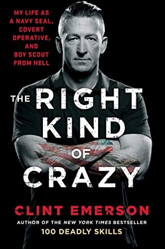 Book Cover The Right Kind of Crazy: My Life as a Navy SEAL, Covert Operative, and Boy Scout from Hell