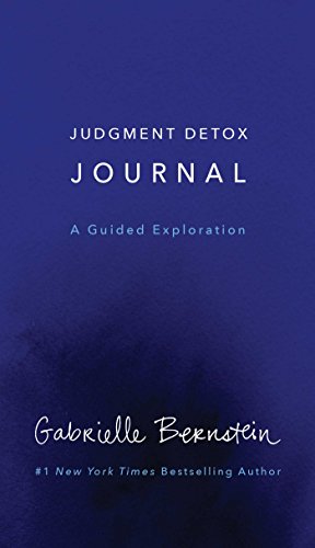 Book Cover Judgment Detox Journal: A Guided Exploration to Release the Beliefs That Hold you Back From Living a Better Life