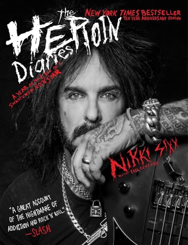 Book Cover The Heroin Diaries: Ten Year Anniversary Edition: A Year in the Life of a Shattered Rock Star