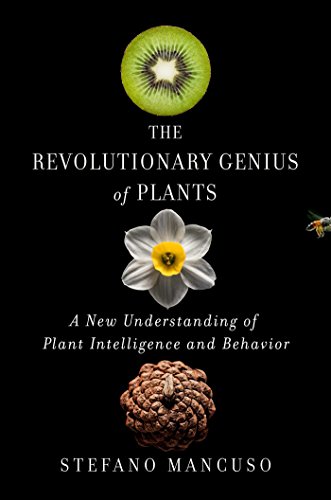 Book Cover The Revolutionary Genius of Plants: A New Understanding of Plant Intelligence and Behavior