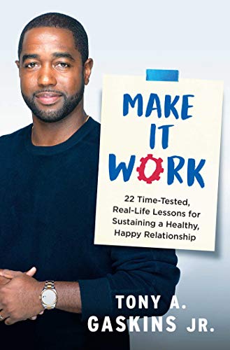 Book Cover Make It Work: 22 Time-Tested, Real-Life Lessons for Sustaining a Healthy, Happy Relationship