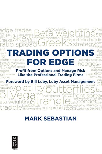 Book Cover Trading Options for Edge: Profit from Options and Manage Risk like the Professional Trading Firms
