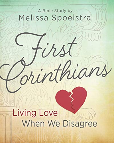 Book Cover First Corinthians - Women's Bible Study Participant Book: Living Love When We Disagree