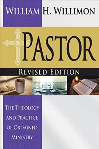 Book Cover Pastor: Revised Edition: The Theology and Practice of Ordained Ministry