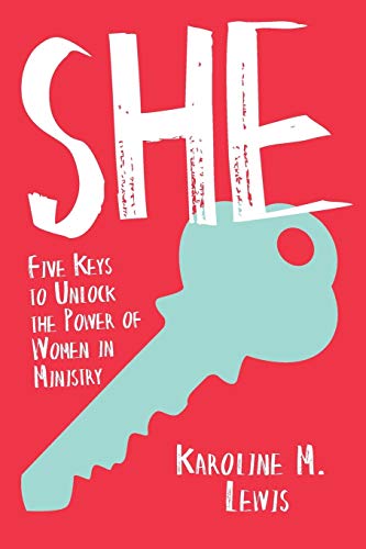 Book Cover She: Five Keys to Unlock the Power of Women in Ministry