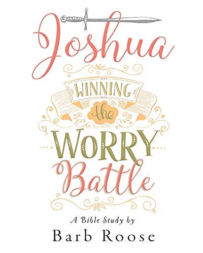 Book Cover Joshua - Women's Bible Study Participant Workbook: Winning the Worry Battle