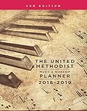 The United Methodist Music & Worship Planner 2018-2019 CEB Edition (United Methodist Music and Worship Planner)