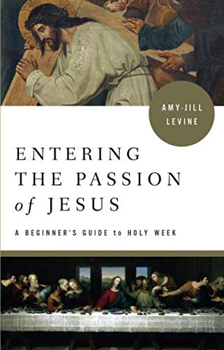 Book Cover Entering the Passion of Jesus: A Beginner's Guide to Holy Week