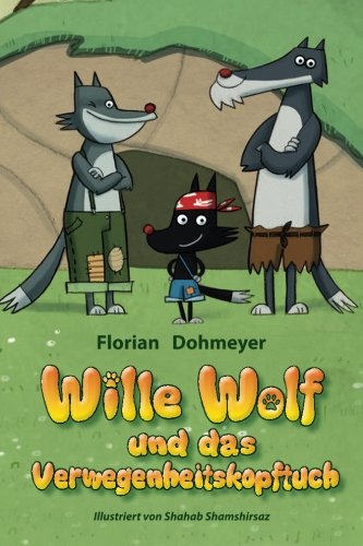 Wille Wolf und das Verwegenheitskopftuch (German Edition)