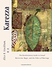 Book Cover Karezza: The Revolutionary Guide to Sexual Mysticism, Magic, and the Ethics of Marriage.
