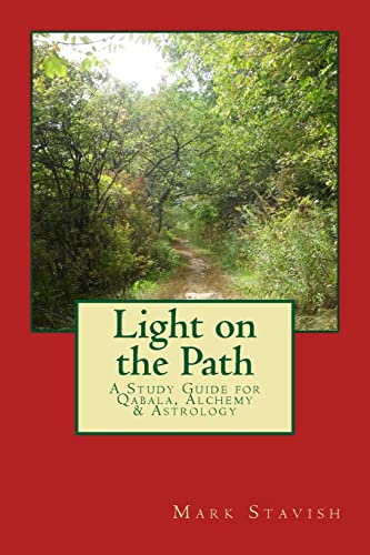 Light on the Path: A Study Guide for Qabala, Alchemy, & Astrology (IHS Study Guides)