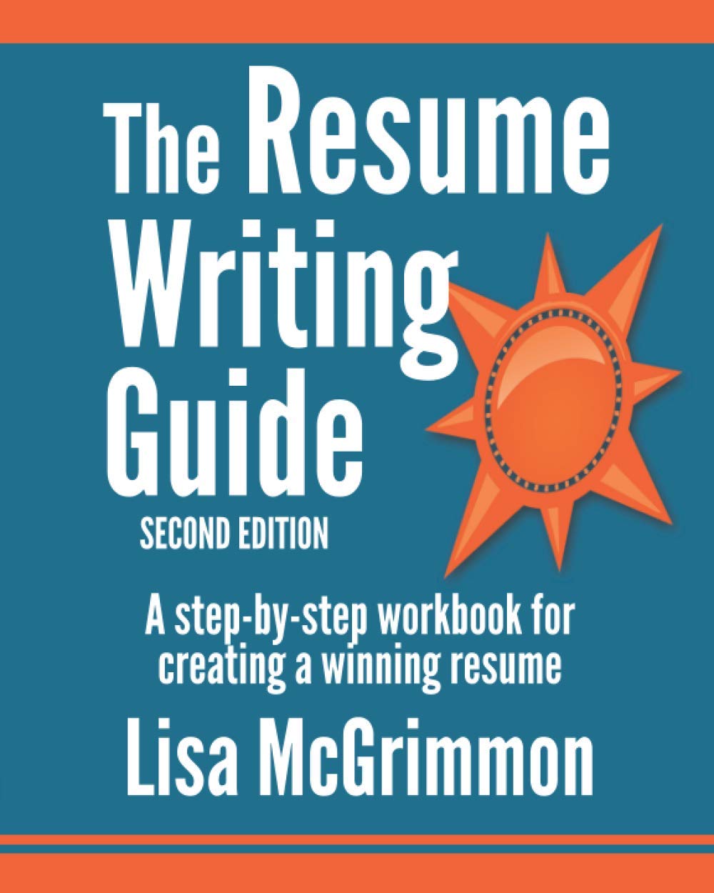 Book Cover The Resume Writing Guide: A Step-by-Step Workbook for Writing a Winning Resume