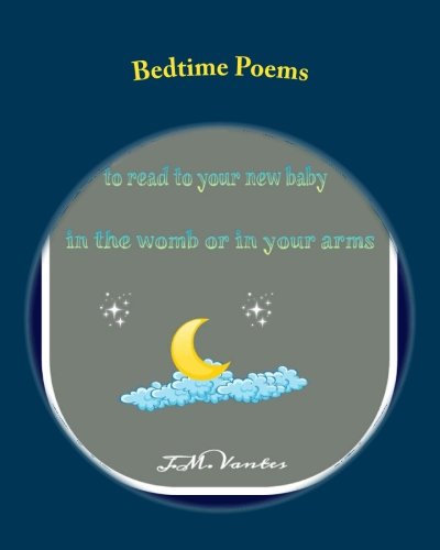 Book Cover Bedtime Poems: Stories to Read to Your New Baby in the Womb or in Your Arms