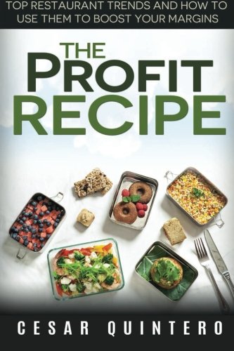 Book Cover The Profit Recipe: Top Restaurant Trends and How to Use Them to Boost Your Margins