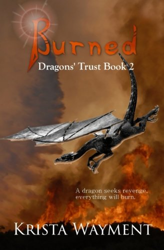 Book Cover Burned: Dragons' Trust Book 2 (Volume 2)