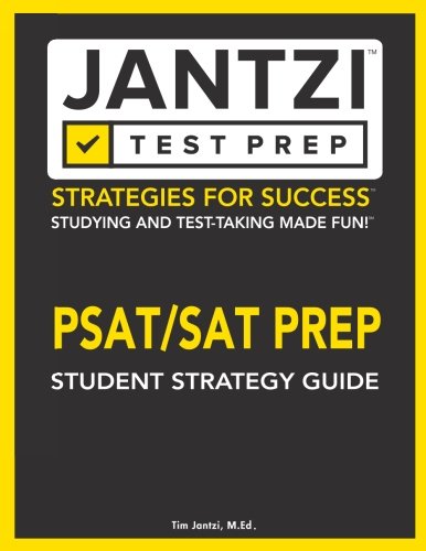 SAT Prep Student Strategy Guide 2014: Jantzi Test Prep Student Strategy Guide_ SAT