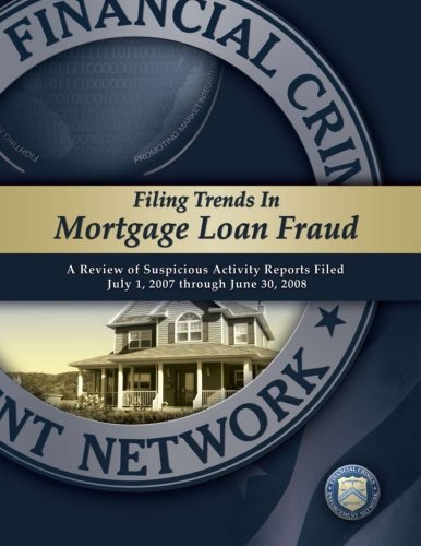 Filing Trends in Mortgage Loan Fraud: A Review of Suspicious Activity Reports Filed July 1, 2007 through June 30, 2008