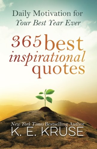 Book Cover 365 Best Inspirational Quotes: Daily Motivation For Your Best Year Ever