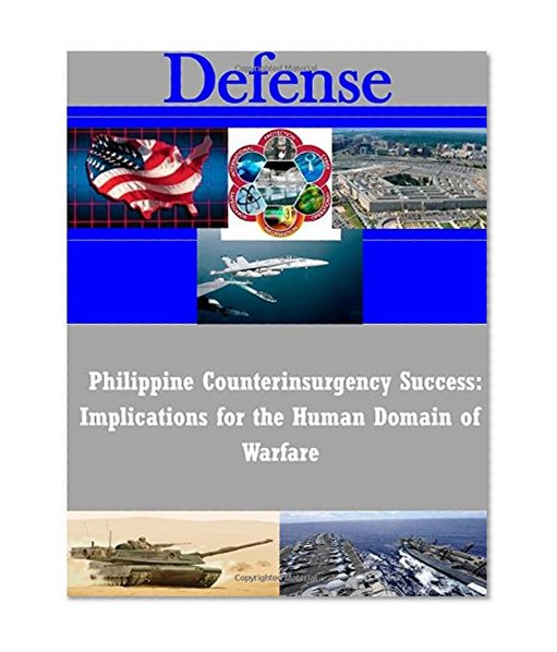 Philippine Counterinsurgency Success: Implications for the Human Domain of Warfare (Defense)