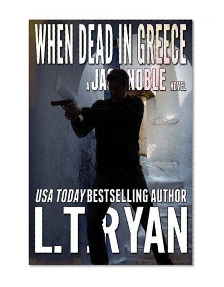 Book Cover When Dead in Greece (Jack Noble) (Volume 5)