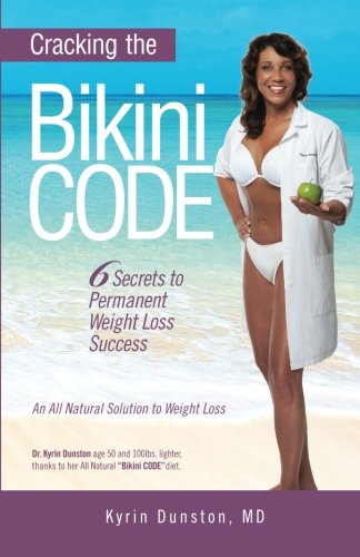 Cracking the Bikini Code:: 6 Secrets to Permanent Weight Loss Success