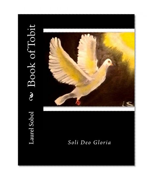 Book of Tobit (Soli Deo Gloria)