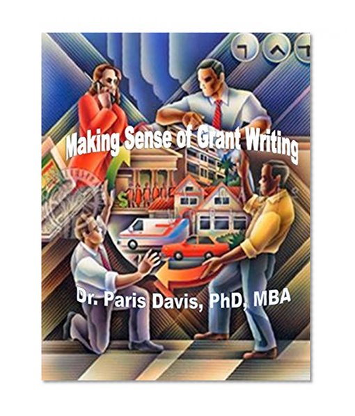 Making Sense of Grant Writing: A Strategic Overview